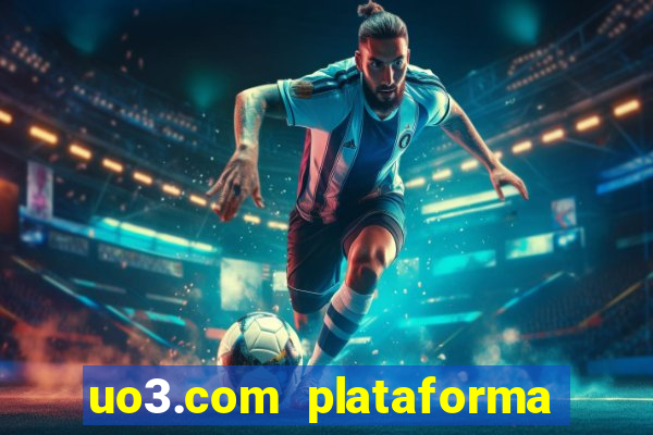 uo3.com plataforma de jogos